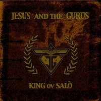 Jesus And The Gurus - King Ov Salò