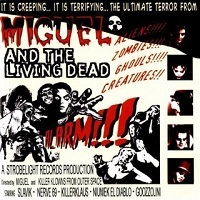 Miguel And The Living Dead – Alarm!!!