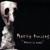 Feeding Fingers – Wound In Wall