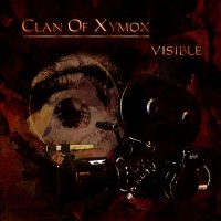 Clan Of Xymox – Visible