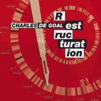 Charles De Goal – Restructuration
