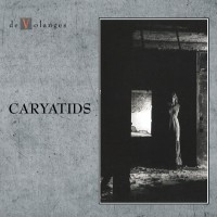 De Volanges – Caryatids