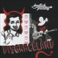 Devilish Presley – Disgraceland