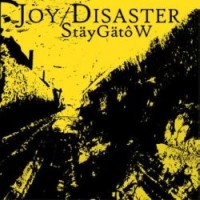 Joy Disaster – StäyGätôW