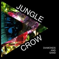 Jungle Crow – Diamonds And Sand