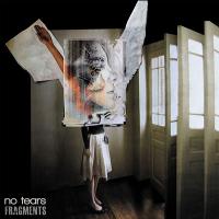 No Tears – Fragments
