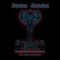 Inkubus Sukkubus – The Dark Goddess