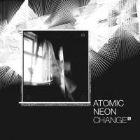 Atomic Neon – Change