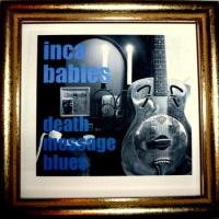 Inca Babies – Death Message Blues na winylu!