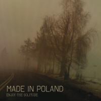 Made In Poland – Enjoy The Solitude