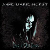 Anne-Marie Hurst – Day Of All Days