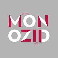 Monozid – A Splinter For The Pure