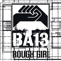 BA13 – Rough Girl