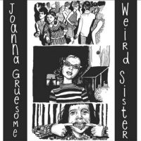 Joanna Gruesome – Weird Sister