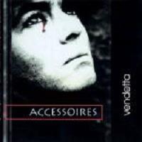 Accessoires - Vendetta