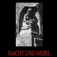 Nacht Und Nebel - Nacht Und Nebel