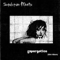 Sepulcrum Mentis - Supergotico