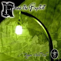 Frank The Baptist - Beggars Would Ride