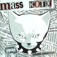 Mass Kotki - Chodź Zobaczyć