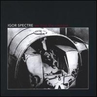 Igor Spectre - We Miss The Russians