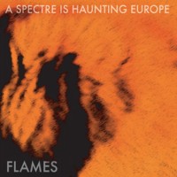 A Spectre Is Haunting Europe - Flames