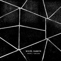 Wieże Fabryk - Front / Omijam