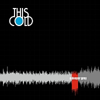 This Cold - A Deeper Grey
